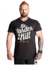 Koszulka treningowa męska Be Harder To Kill